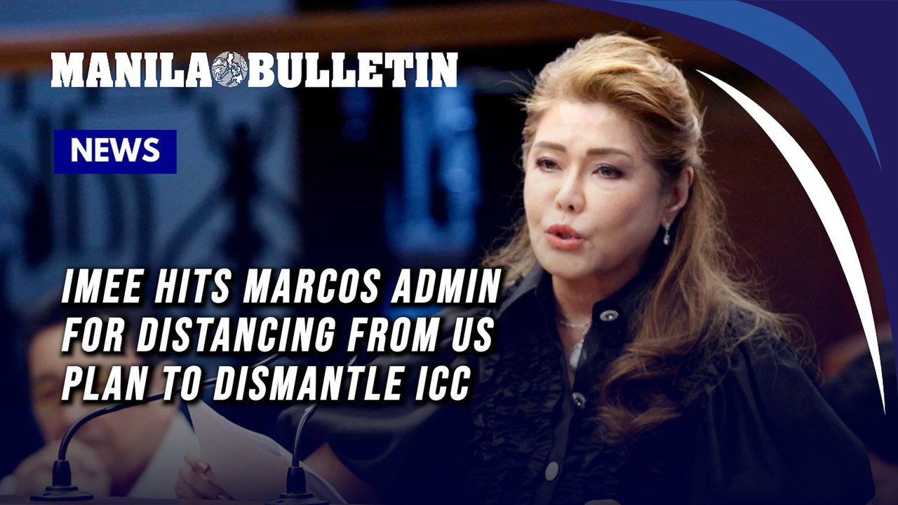 Imee hits Marcos admin for distancing from US plan to dismantle ICC