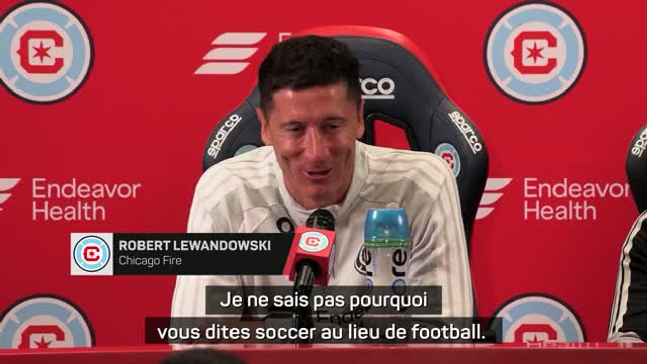 Chicago Fire - Lewandowski : "Je ne sais pas pourquoi vous dites soccer au lieu de football"