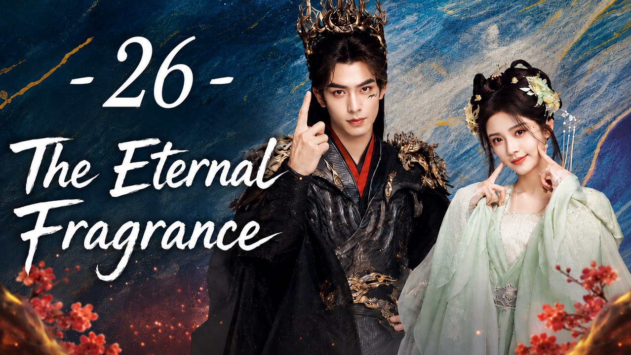 The Eternal Fragrance Episode 26 [ Eng Sub ]