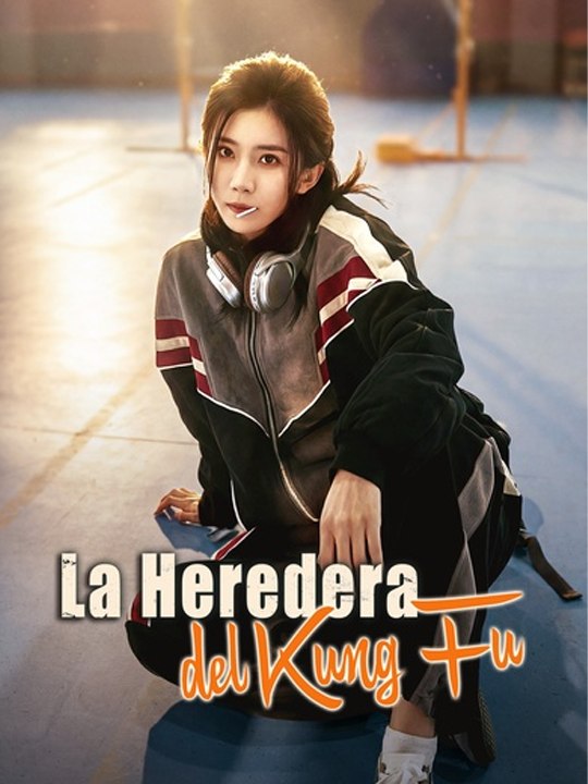 La Heredera del Kung Fu - Completo drama español