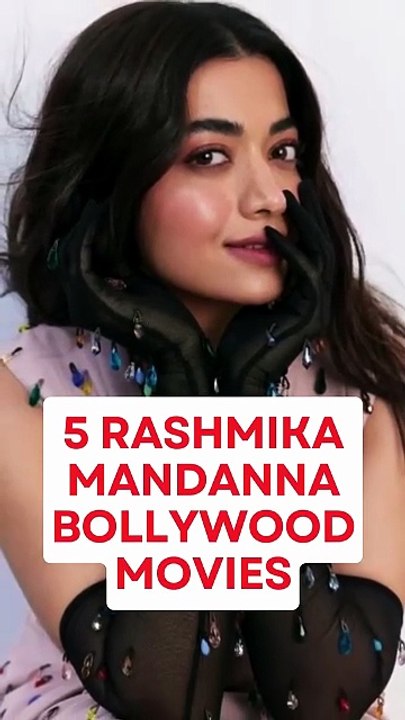 5 Rashmika Mandhana Bollywood Movies #movies