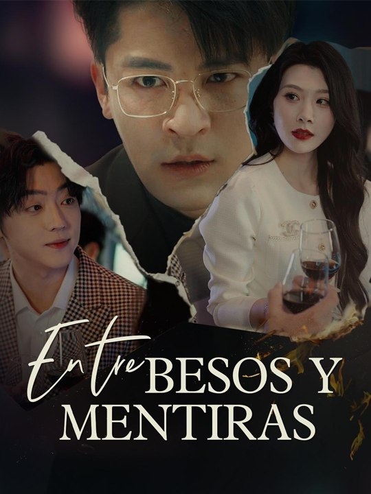 Entre besos y mentiras - Completo drama español