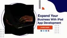 Expand Your Business With iPad App Development