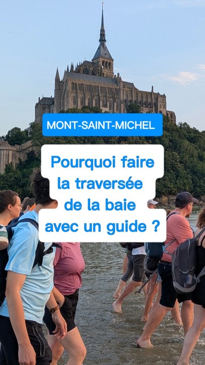 Baie du Mont Saint-Michel : pourquoi faire la traversée avec un guide ?