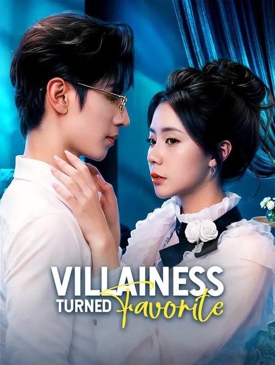 Villainess Turned Favorite(Dubbed) | Komplette Serie | Short Drama Deutsch