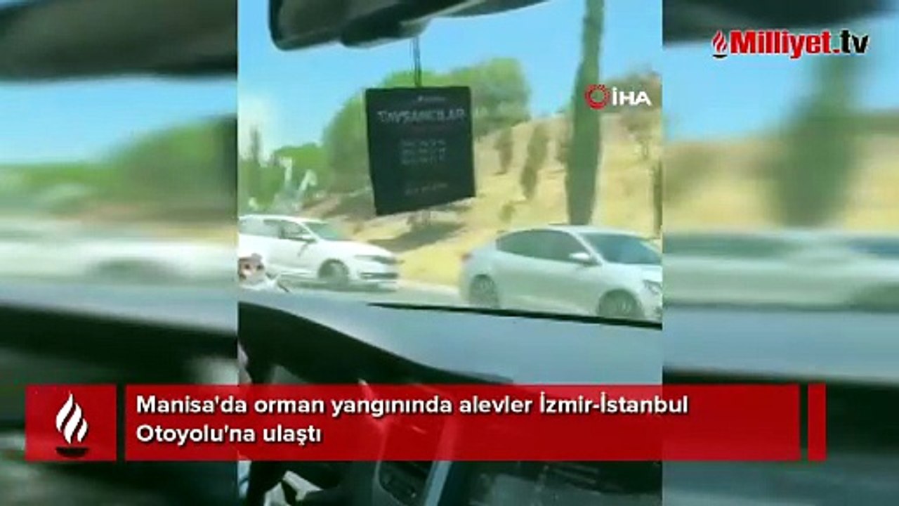 Manisa'da orman yangınında alevler İzmir-İstanbul Otoyolu'na ulaştı