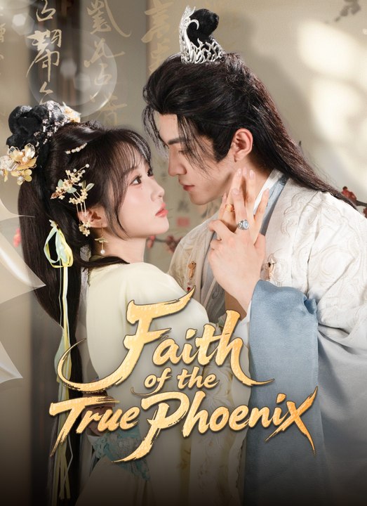 Faith of the True Phoenix | Full 64 Eps SD Drama 2026