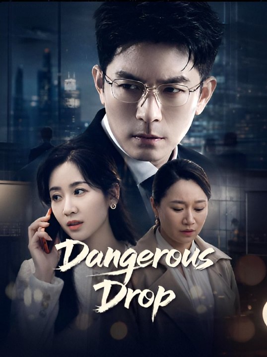 Dangerous Drop- Drama FULL MOVIES ENGLISH SUB