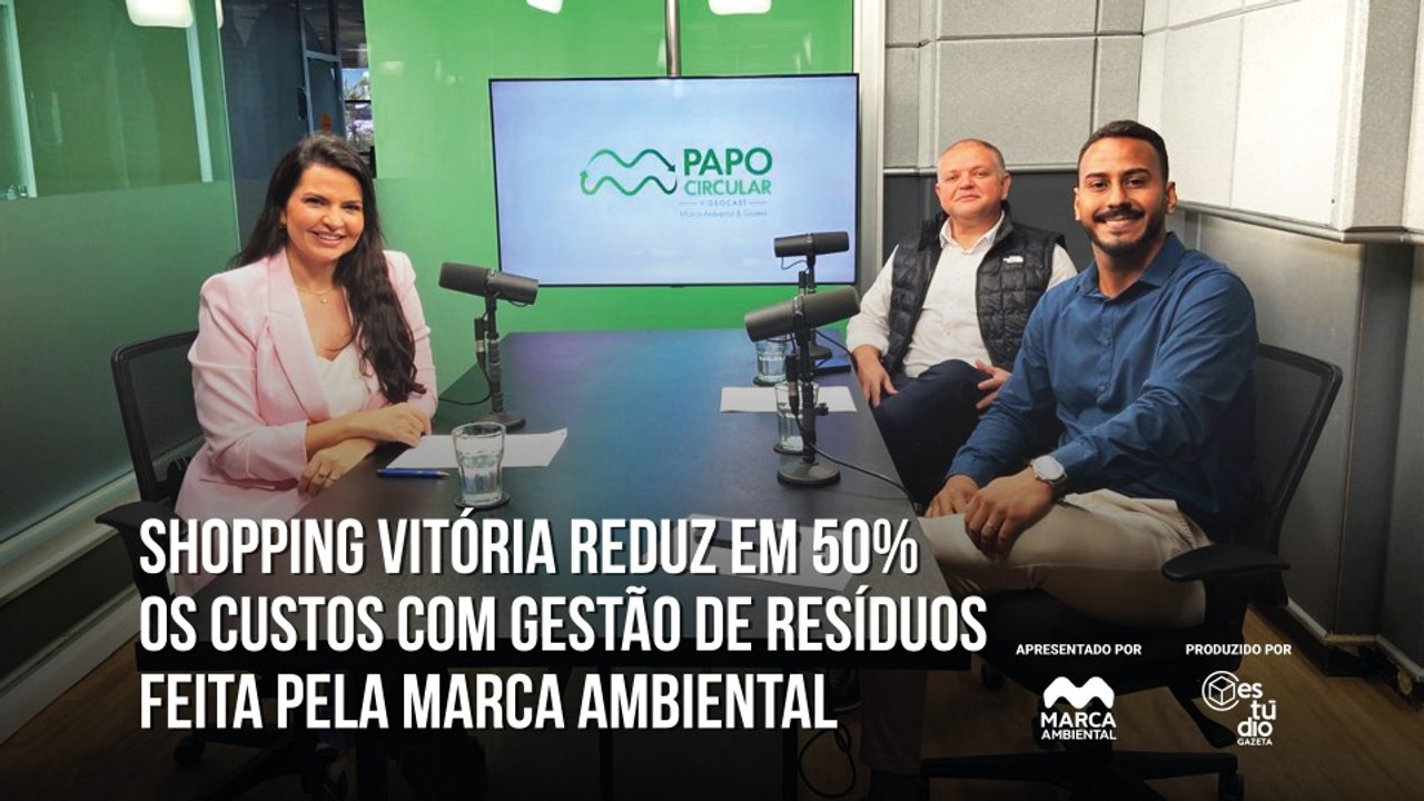 Papo circular: Shopping Vitória reduz em 50% os custos com gestão de resíduos feita pela Marca Ambiental
