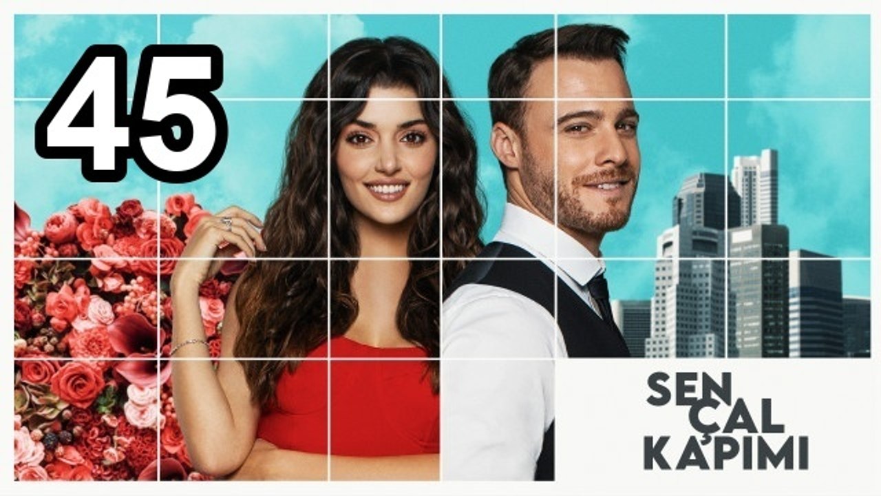 Sen Cal Kapimi - Episode 45 Turkish Drama Hub