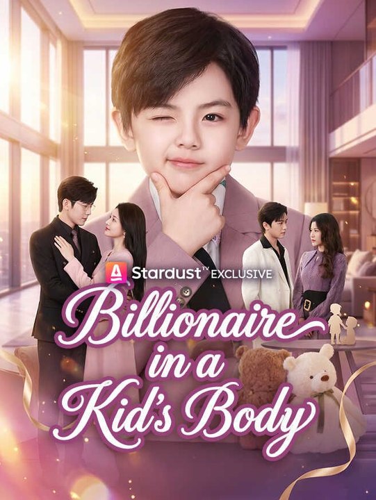[Short Drama] Billionaire in a Kid's Body Eng sub Full movie