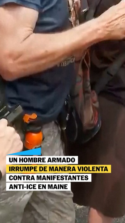 Un hombre armado irrumpe de manera violenta contra manifestantes anti-ICE en Maine