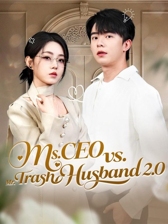 Dubbed) Ms. CEO vs. Mr. Trash Husband 2.0💗🍀 Chinese Drama - English Sub