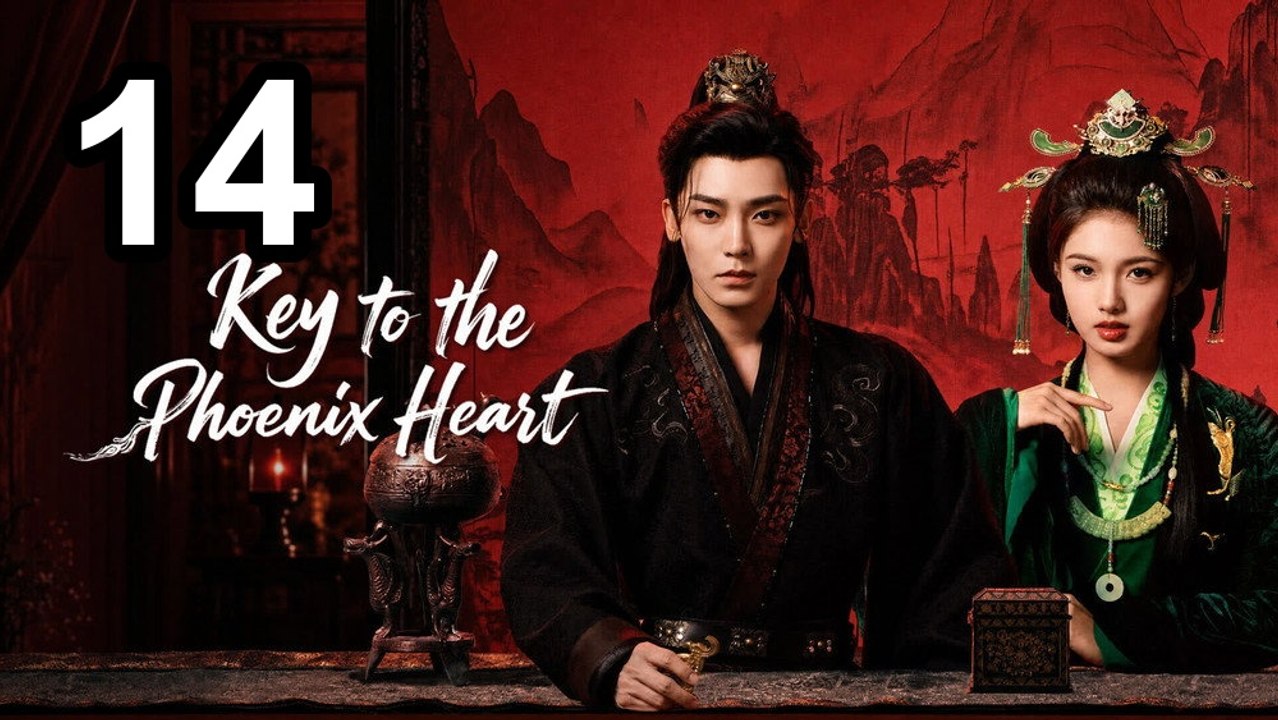 Key To The Phoenix Heart - Episode 14 English Sub | Asian Series EN SUB