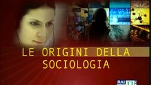 Sociologia generale - Lez 02 - Le origini della sociologia