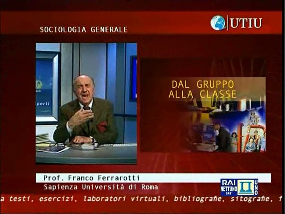 Sociologia generale - Lez 09 - Dal gruppo alla classe (Franco Ferrarotti)