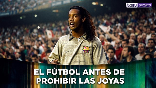 El fútbol antes de prohibir las joyas