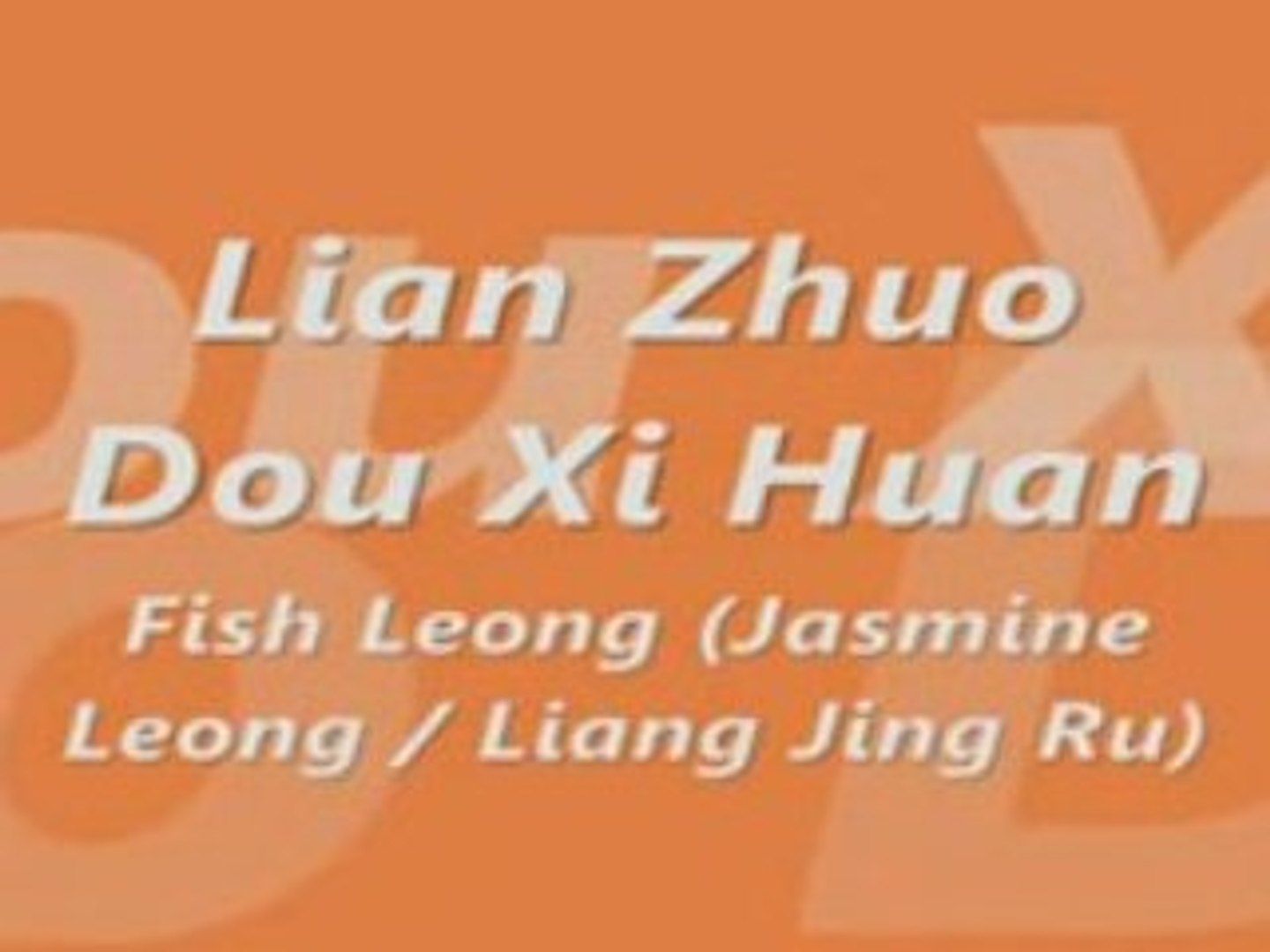 Fish Leong - Lian Zhuo Dou Xi Huan