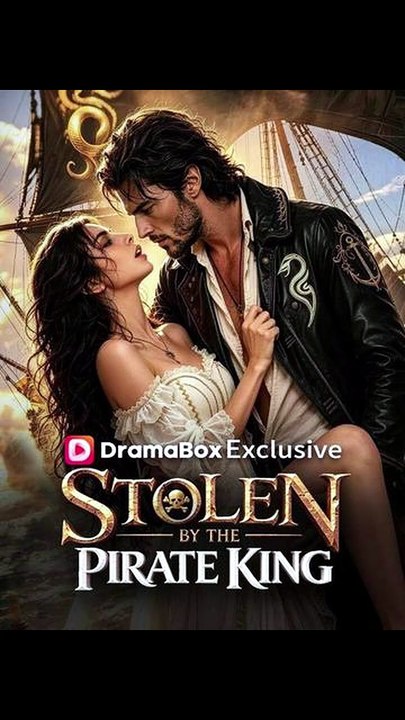 Stolen By The Pirate King - FULL | Reelshort