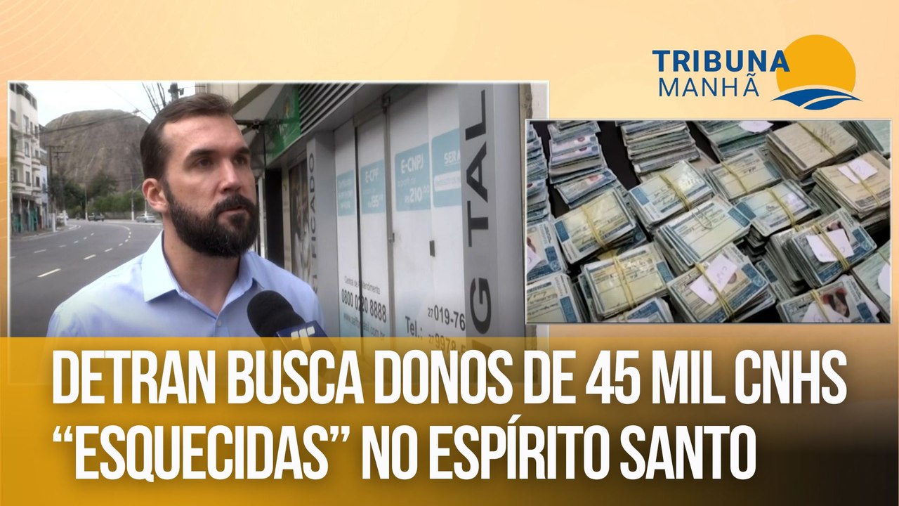 Detran busca donos de 45 mil CNHs “esquecidas” no ES