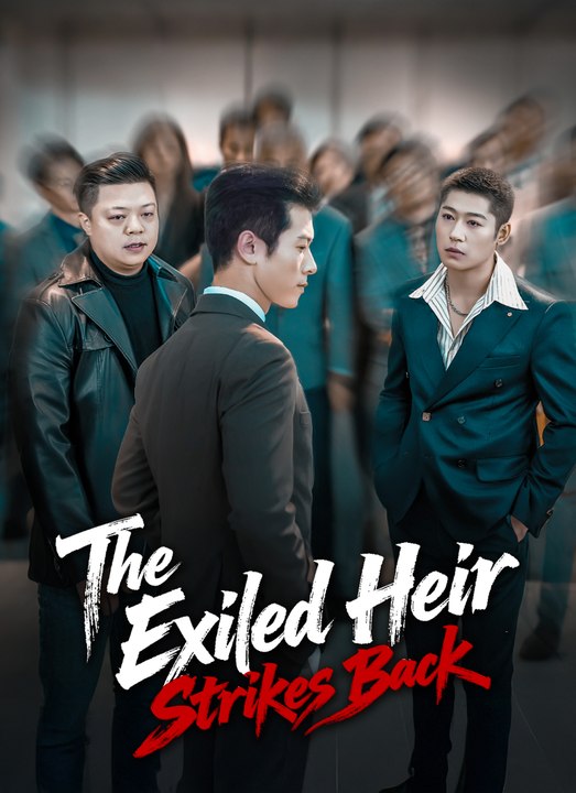 The Exiled Heir Strikes Back | Full 61 Eps SD Drama 2026