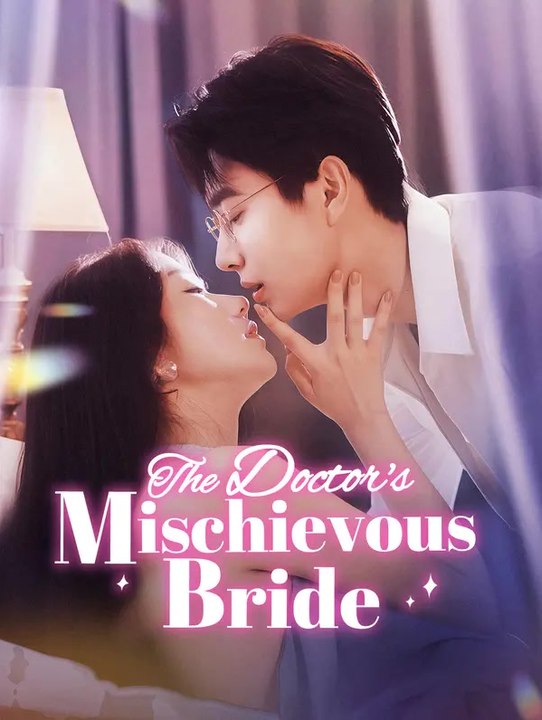 The doctor's mischievous bride | komplette serie | short drama deutsch