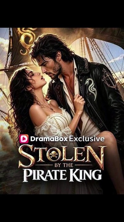 Stolen By The Pirate King - FULL | Reelshort