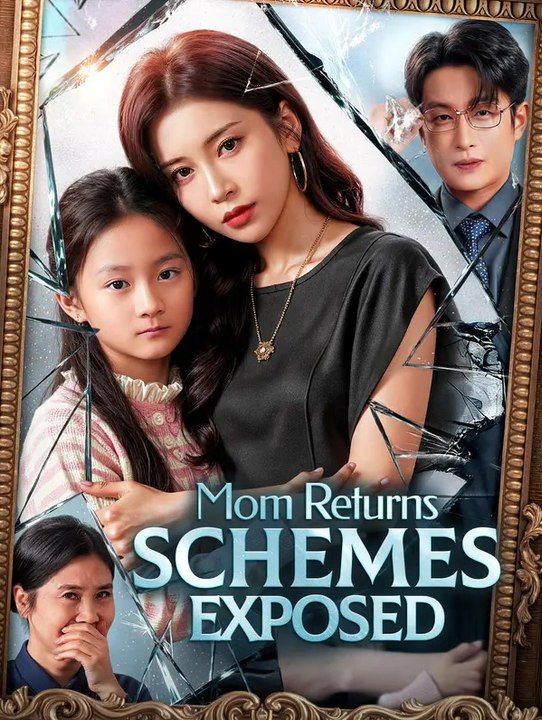 Mom Returns, Schemes Exposed(Dubbed) | Komplette Serie | Short Drama Deutsch