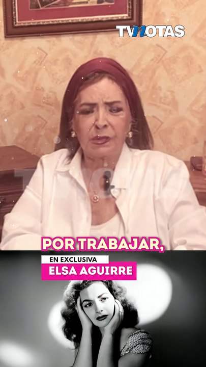 ¡ELSA AGUIRRE NUNCA BUSCÓ LA FAMA!
