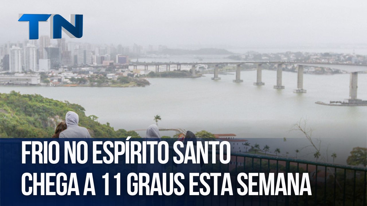 Frio no Espírito Santo chega a 11 graus esta semana