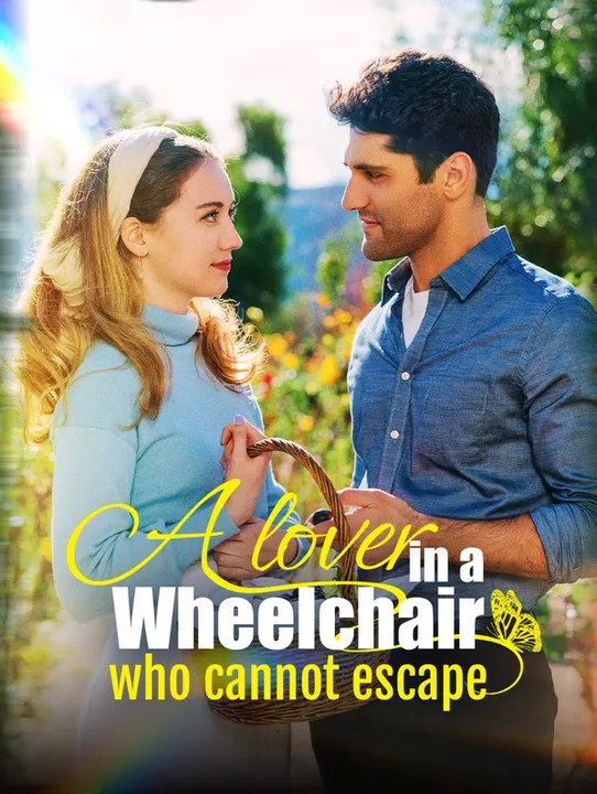 A Lover in a Wheelchair Who Cannot Escape | Komplette Serie | Short Drama Deutsch