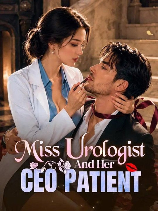 Miss Urologist And Her CEO Patient | New Movie 2026 | Full Short Drama | English Sub 2026