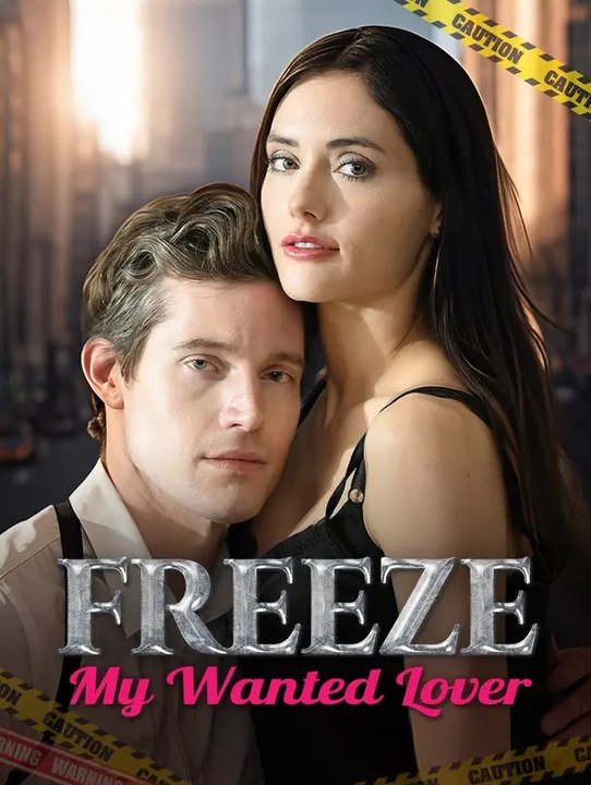 Freeze！my wanted lover | Série Complète | Short Drama Français