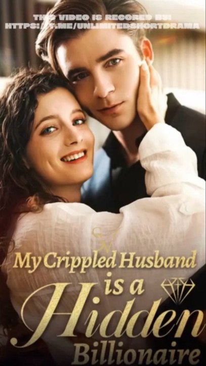 My Crippled Husband Is a Hidden Billionaire - Full EP (ENGSUB) | Billionaire Romance #ADB