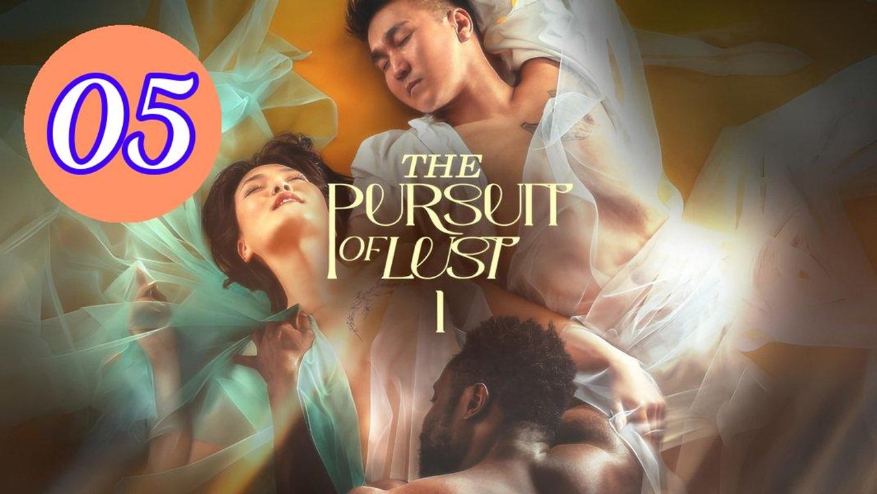 The Pursuit Of Lust Episode 5 Engsub