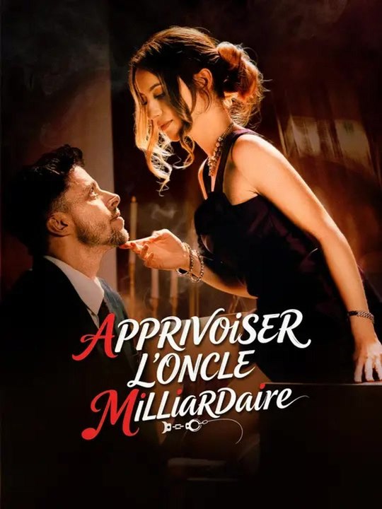 [Sous-titres Fr] Apprivoiser l'Oncle Milliardaire de Mon Ex film complet -full HD