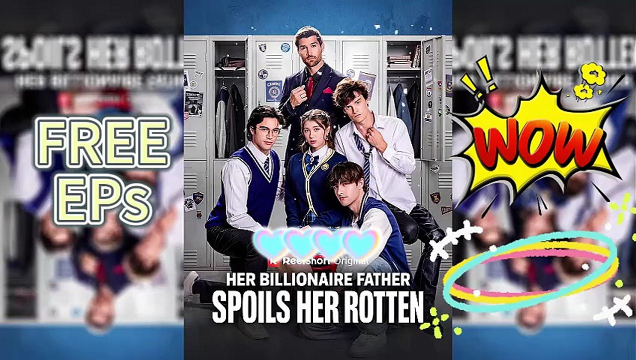 Her Billionaire Father Spoils Her Rotten 🔥NEW HD MOVIE 💖【ENG SUB】👑