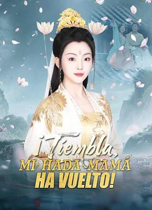 ¡Tiembla, Mi Hada Mamá Ha Vuelto! | Drama Chino Completo Doblado en Español | Drama Hub