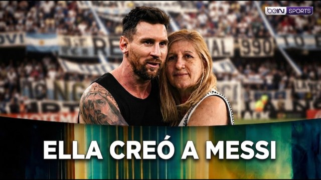 Ella hizo a Messi: La madre que ayudó a cambiar la historia del fútbol