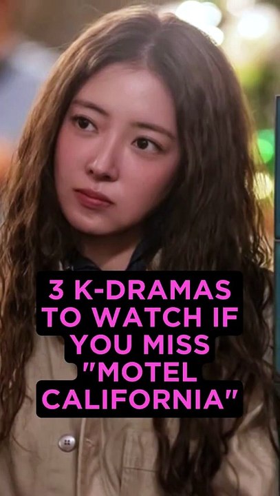 3 K-dramas To Watch if you miss "Motel California" #kdrama