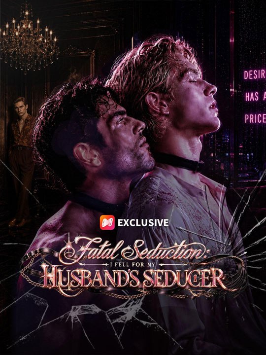 Fatal Seduction- I Fell for My Husband's Seducer - New Movie 2026  🧡🍏 🔥 (2026) - FULL ENGSUB | Reelshort Hot HD