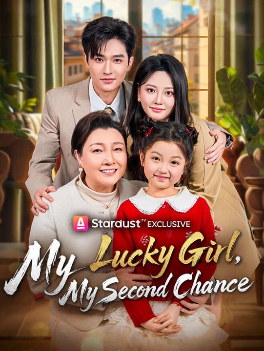 My Lucky Girl, My Second Chance | Full Series | Short Drama English