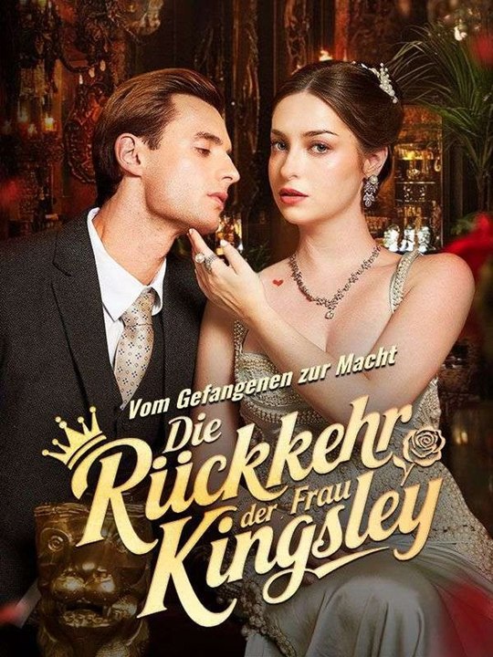 Vom Gefangenen zur Macht: Die Rückkehr der Frau Kingsley Ganze Folge