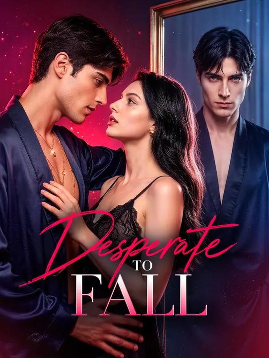 Desperate to Fall | Full Series | Short Drama English
