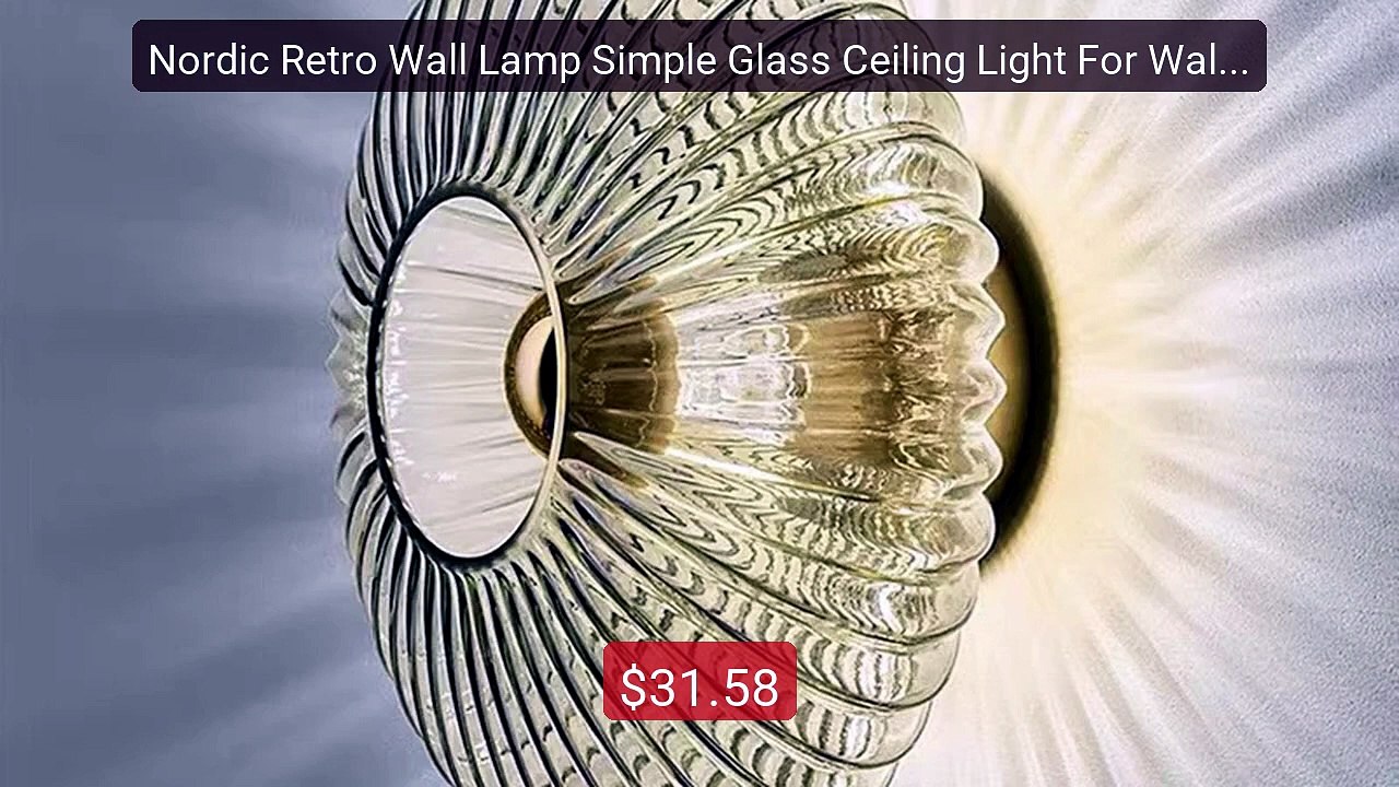 Nordic Retro Wall Lamp Simple Glass Ceiling Light For Wall Dec... -- Best Buy 2026 | Great Quality!