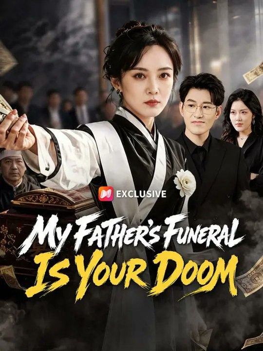 My Father's Funeral Is Your Doom- Full Drama Movie English Sub