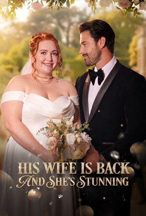 His Wife Is Back And She Is Stunning- Drama FULL MOVIES ENGLISH SUB