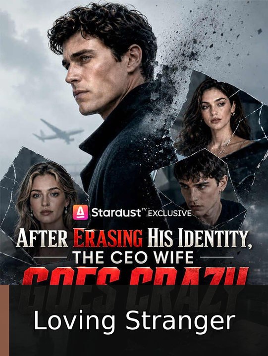 After Erasing His Identity, The CEO Wife Goes Crazy #engsub #fullepisode✅🎬 | Loving Stranger