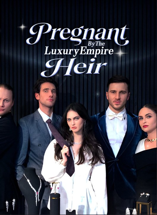 Pregnant By The Luxury Empire Heir- Drama FULL MOVIES ENGLISH SUB