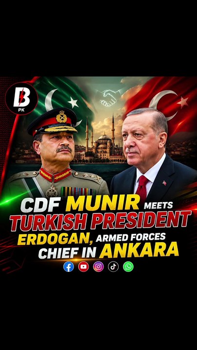 CDF Asim Munir meets Turkish President Erdogan